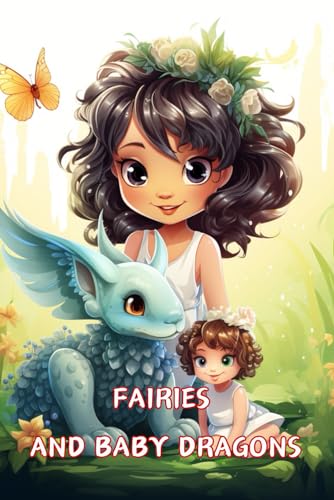 Fairies And Baby Dragons Coloring Book For Adults: Featuring Enchanted Fairies and Adorable von Independently published